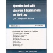 Thakkar Law Publisher's Question Bank with Answers & Explanations on Civil Law for Competitive Exams by Kush Kalra